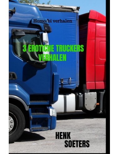 3 Erotiche Truckers Verhalen