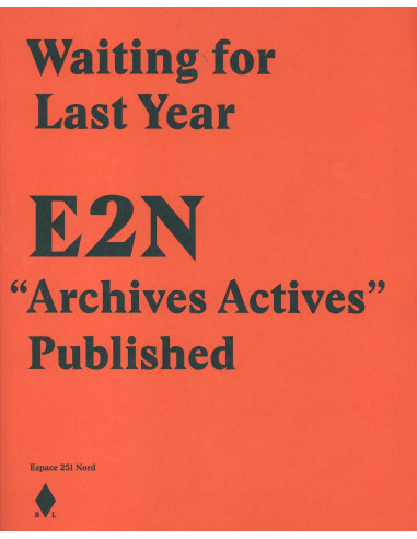 Waiting for Last Year E2N 'Archives Acti