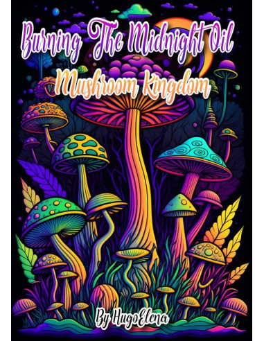 Burning the midnight oil: Mushroom kingd