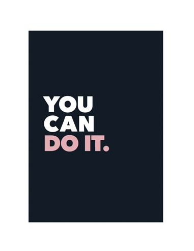 You can do it.