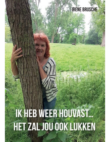 Ik heb weer houvast... Het zal jou ook l