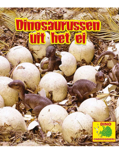 Dinosaurussen uit het ei