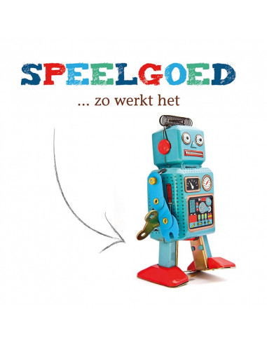 Speelgoed, zo werkt het