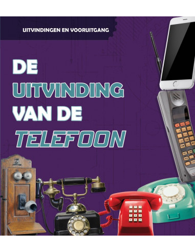 De uitvinding van de telefoon