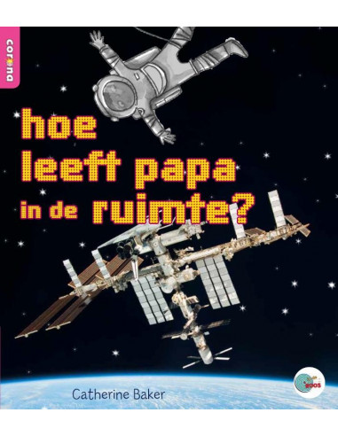 hoe leeft papa in de ruimte?