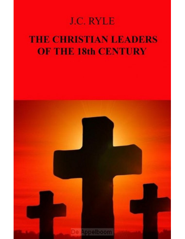 THE CHRISTIAN LEADERS OF THE 18th CENTUR