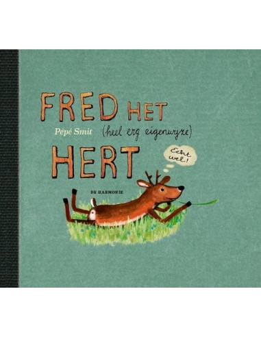 Fred het (heel erg eigenwijze) hert