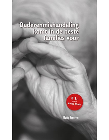 Ouderenmishandeling komt in de beste fam