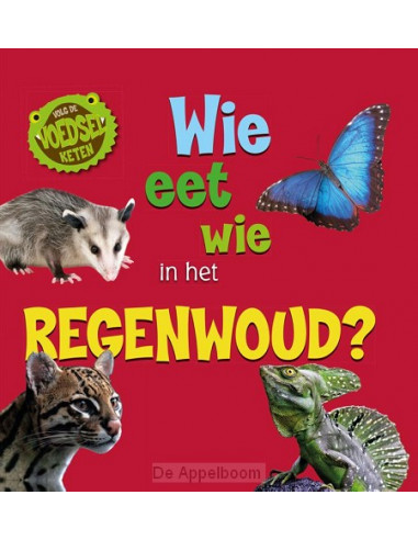 Wie eet wie in het regenwoud?