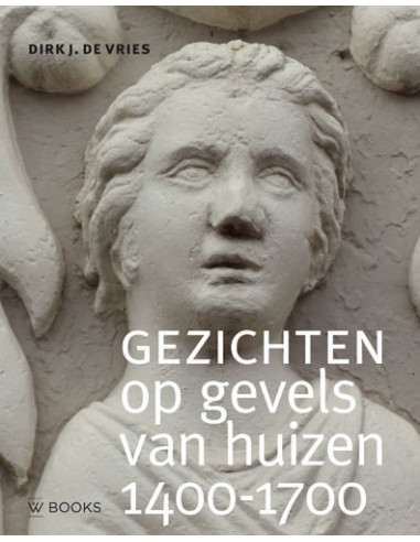 Gezichten op gevels van huizen 1400-1700