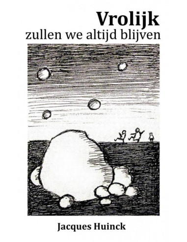 Vrolijk zullen we altijd blijven