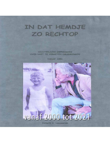 In dat hemdje, zo rechtop