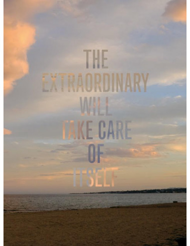 The extraordinary will take care of itse