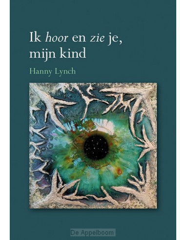 Ik hoor en zie je, mijn kind