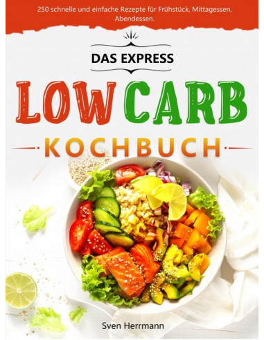 Das Express Low Carb Kochbuch