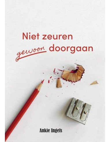 Niet zeuren gewoon doorgaan