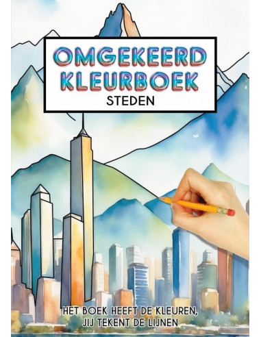 Omgekeerd Kleurboek - Steden - Het Boek 