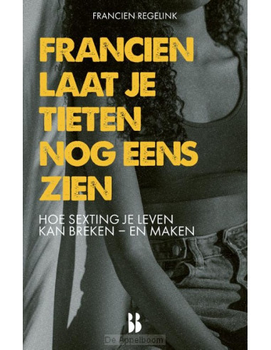 Francien laat je tieten nog eens zien