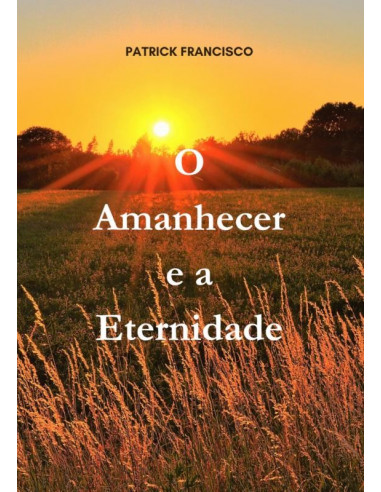 O Amanhecer e a Eternidade