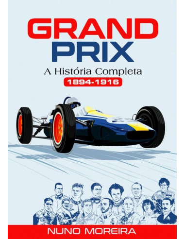 GRAND PRIX - A História Completa (1894-1