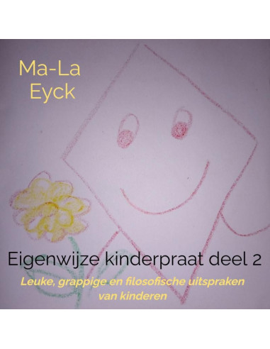 Eigenwijze kinderpraat deel 2