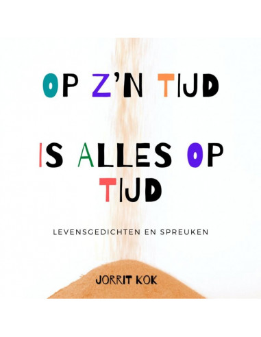 Op zijn tijd is alles op tijd