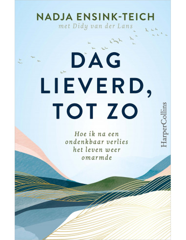 Dag lieverd, tot zo