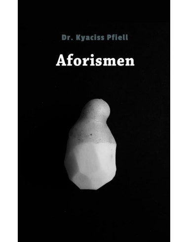 Aforismen - Dr. Kyaciss Pfiell