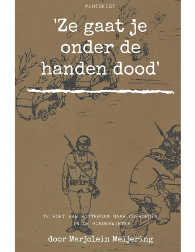 'Ze gaat je onder de handen dood'