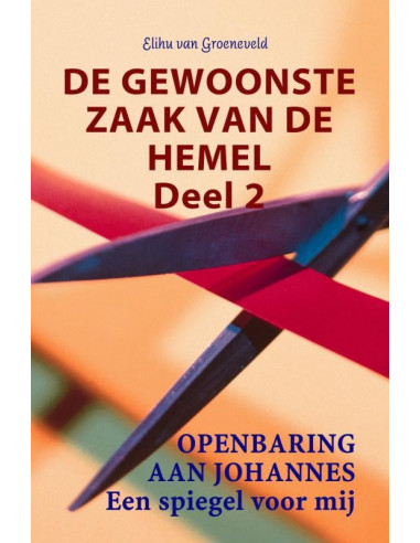 De gewoonste zaak van de hemel / deel 2