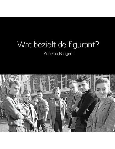 Wat bezielt de figurant?