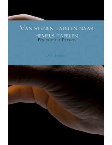 Van stenen tafelen naar hemels tafelen