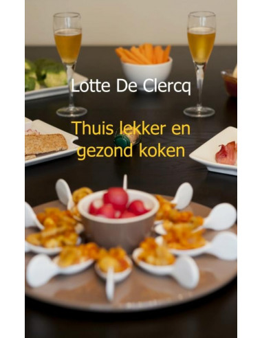 Thuis lekker en gezond koken