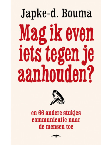 Mag ik even iets tegen je aanhouden?