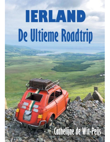 Ierland: De Ultieme Roadtrip