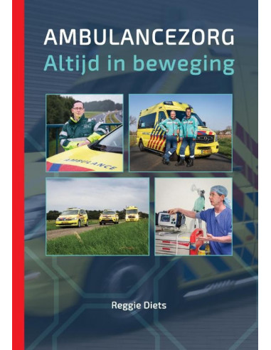 Ambulancezorg, Altijd in beweging