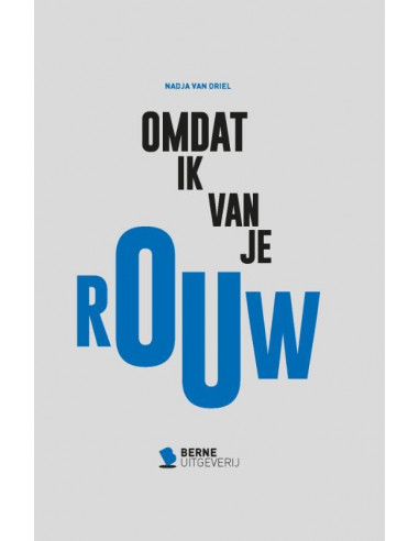 Omdat ik van je Rouw