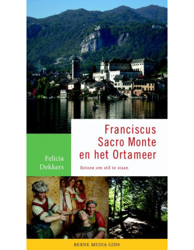 Franciscus, Sacro Monte en het Ortameer