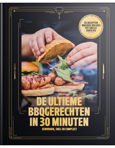 De Ultieme BBQgerechten in 30 minuten