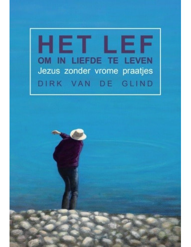 Het lef om in liefde te leven