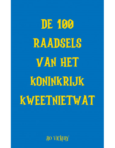 De 100 raadsels van het koninkrijk Kweet