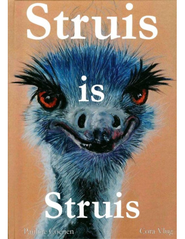 Struis is Struis