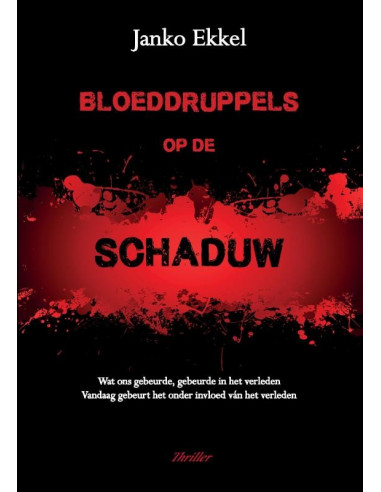 Bloeddruppels op de Schaduw