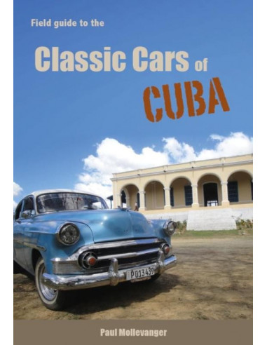 Field guide to the classic cars of Cuba