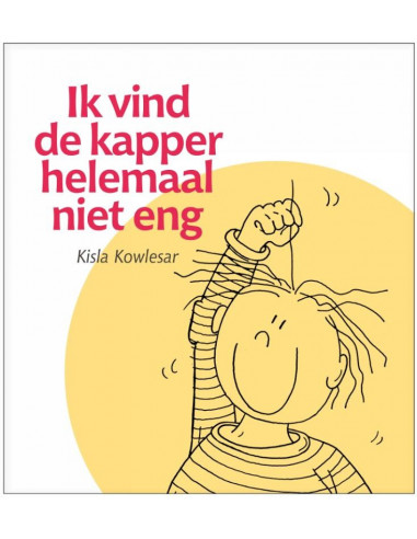 Ik vind de kapper helemaal niet eng