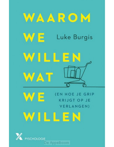 Waarom we willen wat we willen