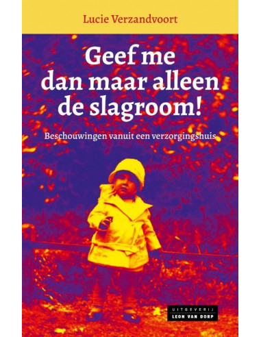 Geef me dan maar alleen de slagroom!