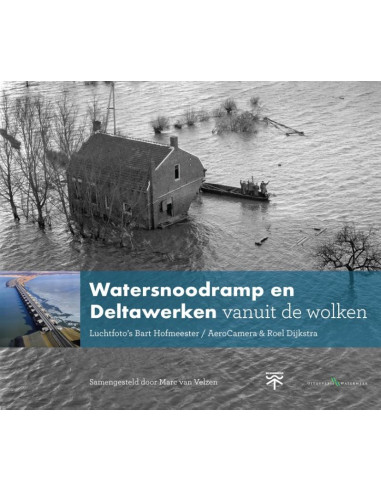 Watersnoodramp en Deltawerken vanuit de 