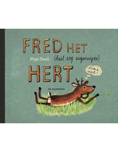 Fred het (heel erg eigenwijze) hert