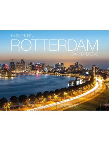 Pioneering Rotterdam - Rotterdam Baanbre